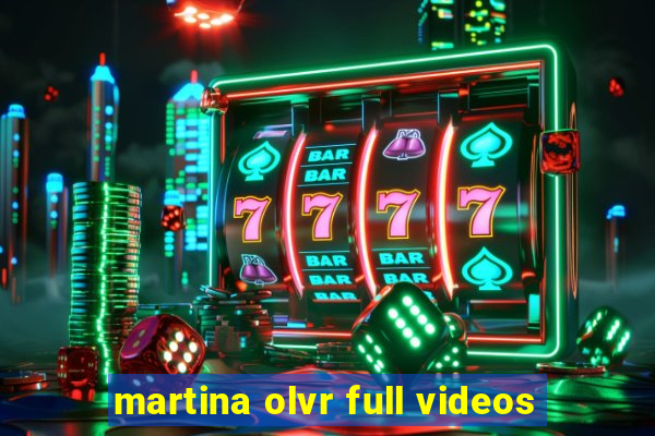 martina olvr full videos